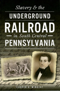 Cover of Slavery and the Underground Railroad in South Central Pennsylvania