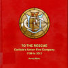 Cover of To the Rescue: Carlisle's Union Fire Company 1789 to 2012